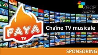 Chaîne TV musicale
canal 106
SPONSORING
 