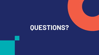 QUESTIONS?
 