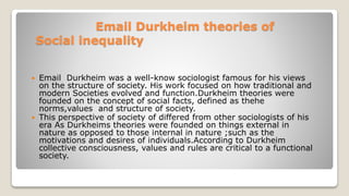The Functionalist theories :Durkheim, kinsley Davis, Willbert Moore