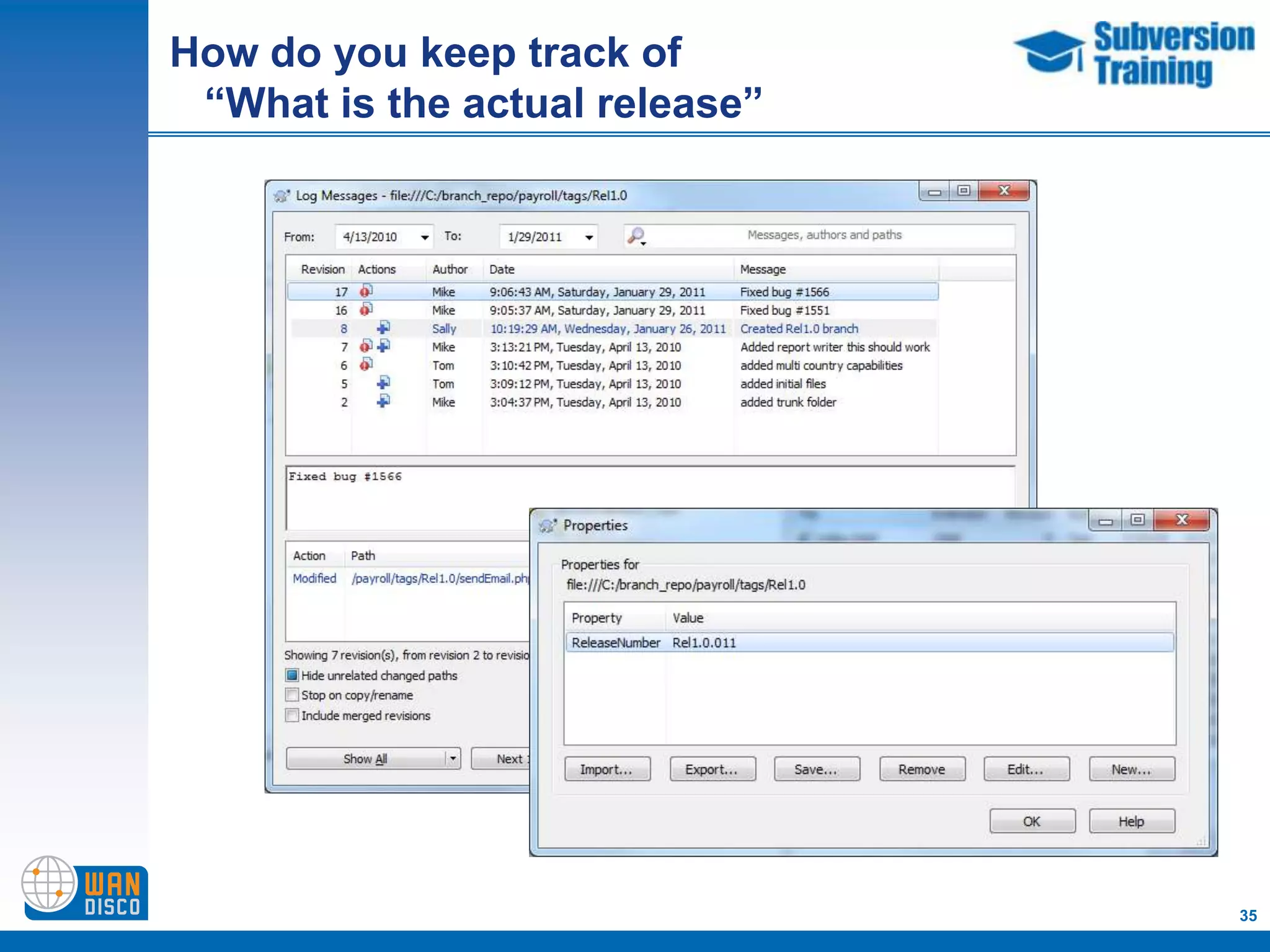 How do you keep track of
 “What is the actual release”




                                35
 