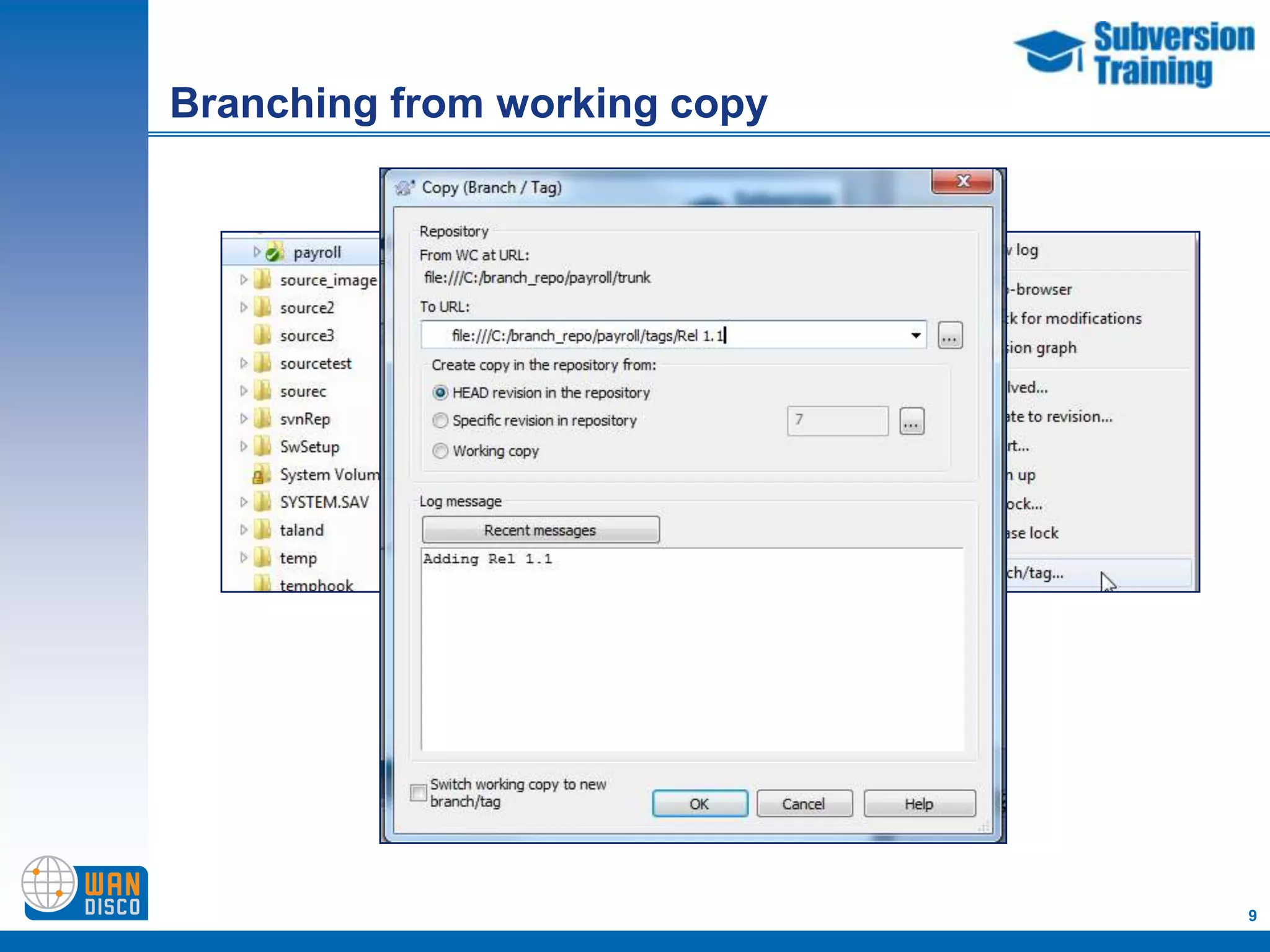 Branching from working copy




                              9
 