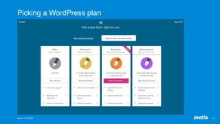 Picking a WordPress plan
March	17,	2019	 19	
 