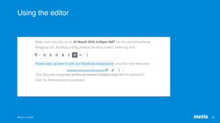 Using the editor
28	March	17,	2019	
 