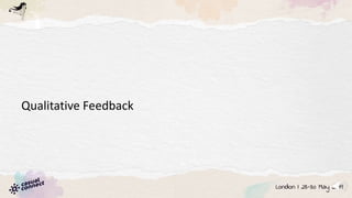 Qualitative Feedback
 