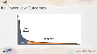 #1: Power Law Outcomes
 