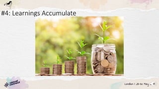 #4: Learnings Accumulate
 