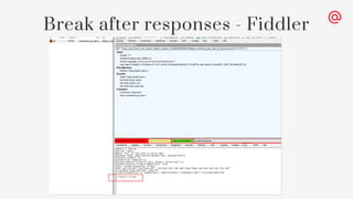 Break after responses - Fiddler
 