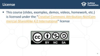  This course (slides, examples, demos, videos, homework, etc.)
is licensed under the "Creative Commons Attribution-NonCom
mercial-ShareAlike 4.0 International" license
License
60
 