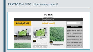 TRATTO DAL SITO: https://www.pcabc.it/
 