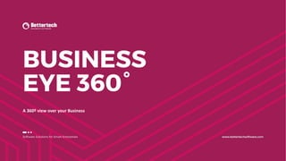 A 360º view over your Business
 