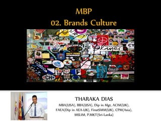THARAKA DIAS
MBA(USA), BBA(USA), Dip in Mgt, ACIM(UK),
FAEA(Dip in AEA-UK), FinstSMM(UK), CPM(Asia),
MSLIM, P.MKT(Sri-Lanka)
1
 