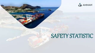 SAFETY STATISTIC
 