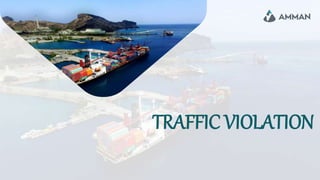 TRAFFIC VIOLATION
 