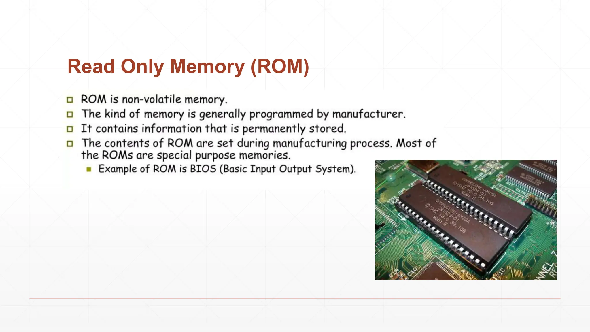 Read Only Memory (ROM)
 