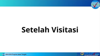 Setelah Visitasi
 