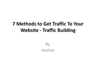 02 7 methods to get traffic to your website