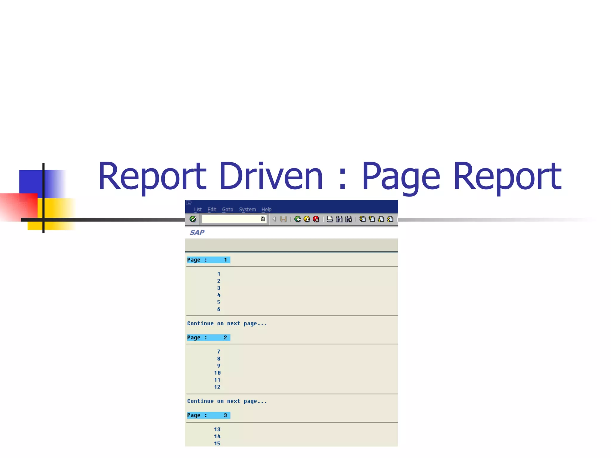 Report Driven : Page Report
 