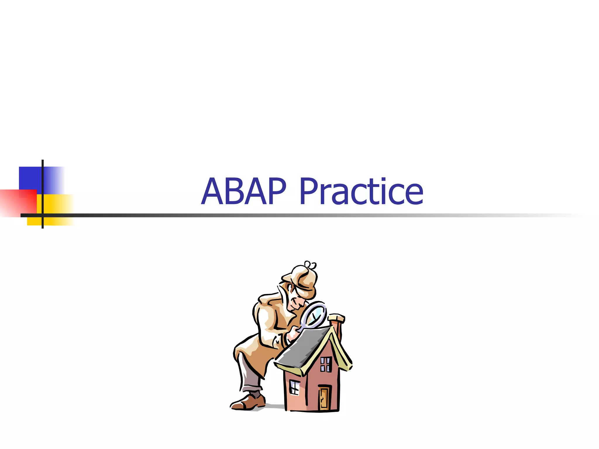 ABAP Practice
 