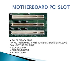Pci Full Form In Computer 02 - About Motherboard and its Types.ppt
