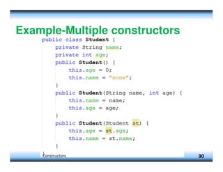 Example-Multiple constructors
30
Constructors
 