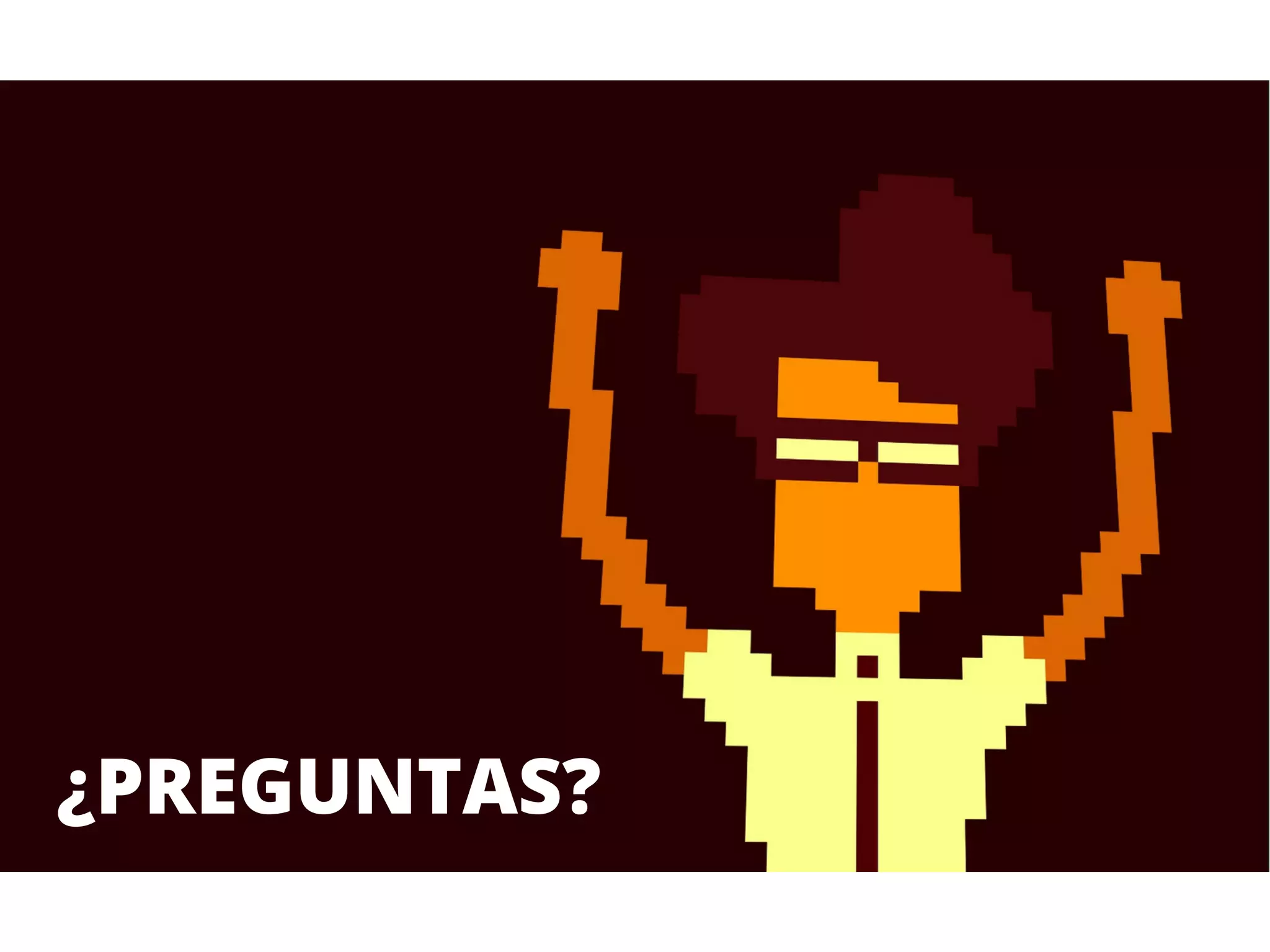 ¿PREGUNTAS?
 