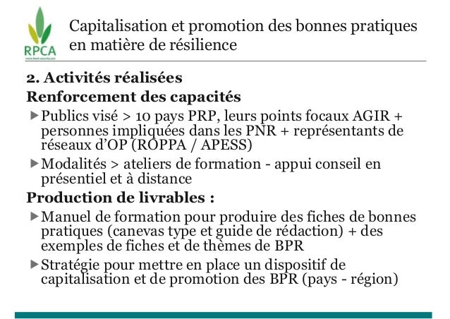 Capitalisation et promotion des bonnes pratiques
en matière de résilience
2. Activités réalisées
Renforcement des capacité...