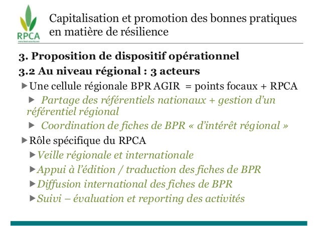 Capitalisation et promotion des bonnes pratiques
en matière de résilience
3. Proposition de dispositif opérationnel
3.2 Au...