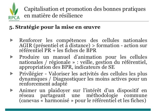 Capitalisation et promotion des bonnes pratiques
en matière de résilience
5. Stratégie pour la mise en œuvre
 Renforcer l...