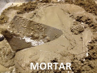 MORTAR
 