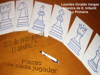 Lourdes Giraldo Vargas
 Maestra de E. Infantil
      y Primaria
 
