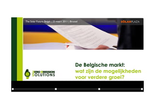 De Belgische markt:
wat zijn de mogelijkheden
voor verdere groei?
 