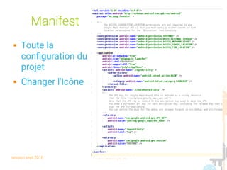 session sept 2016 Yann Caron (c) 2014 47
Manifest
 Toute la
configuration du
projet
 Changer l'Icône
 