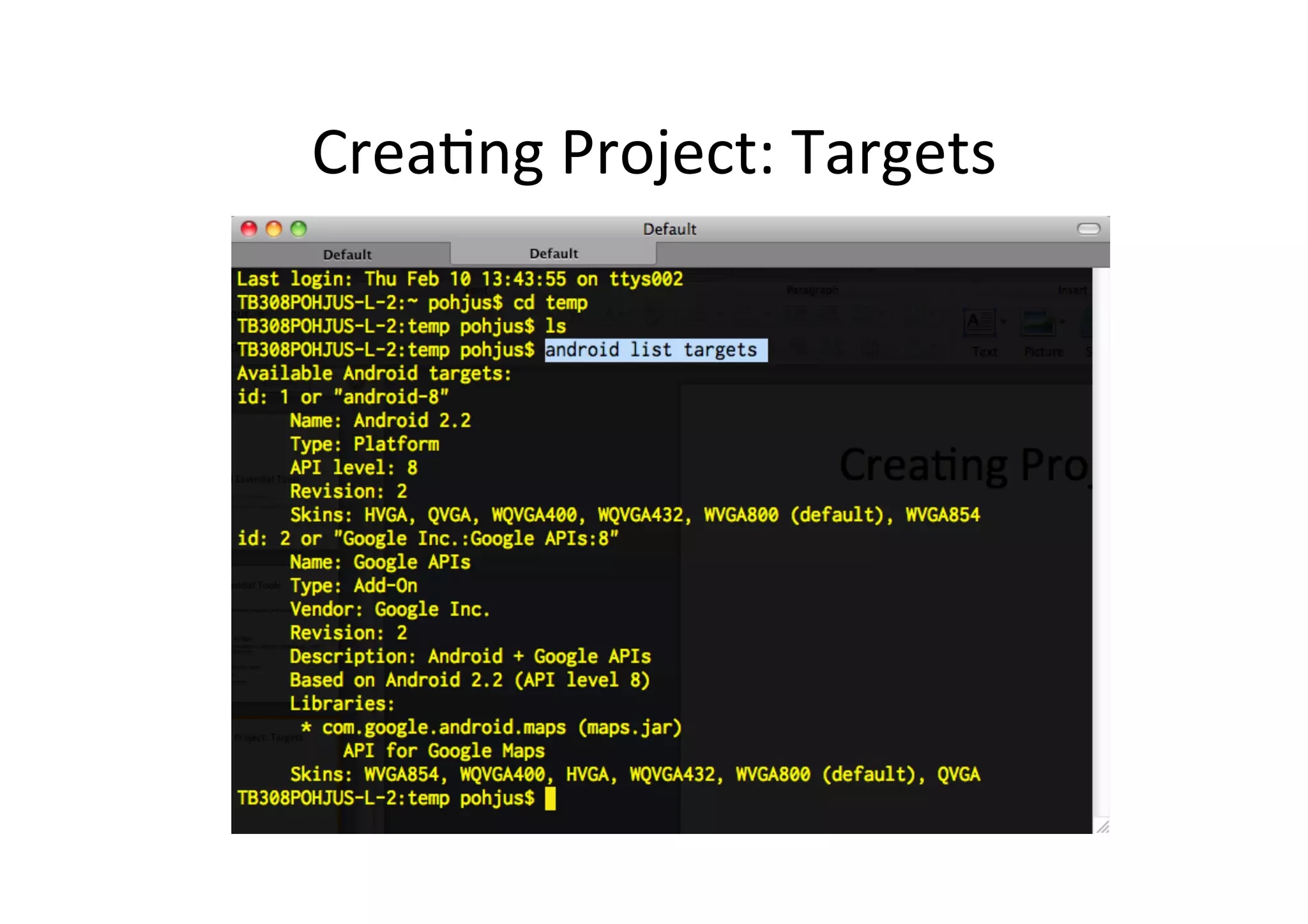 Crea+ng	
  Project:	
  Targets	
  
 