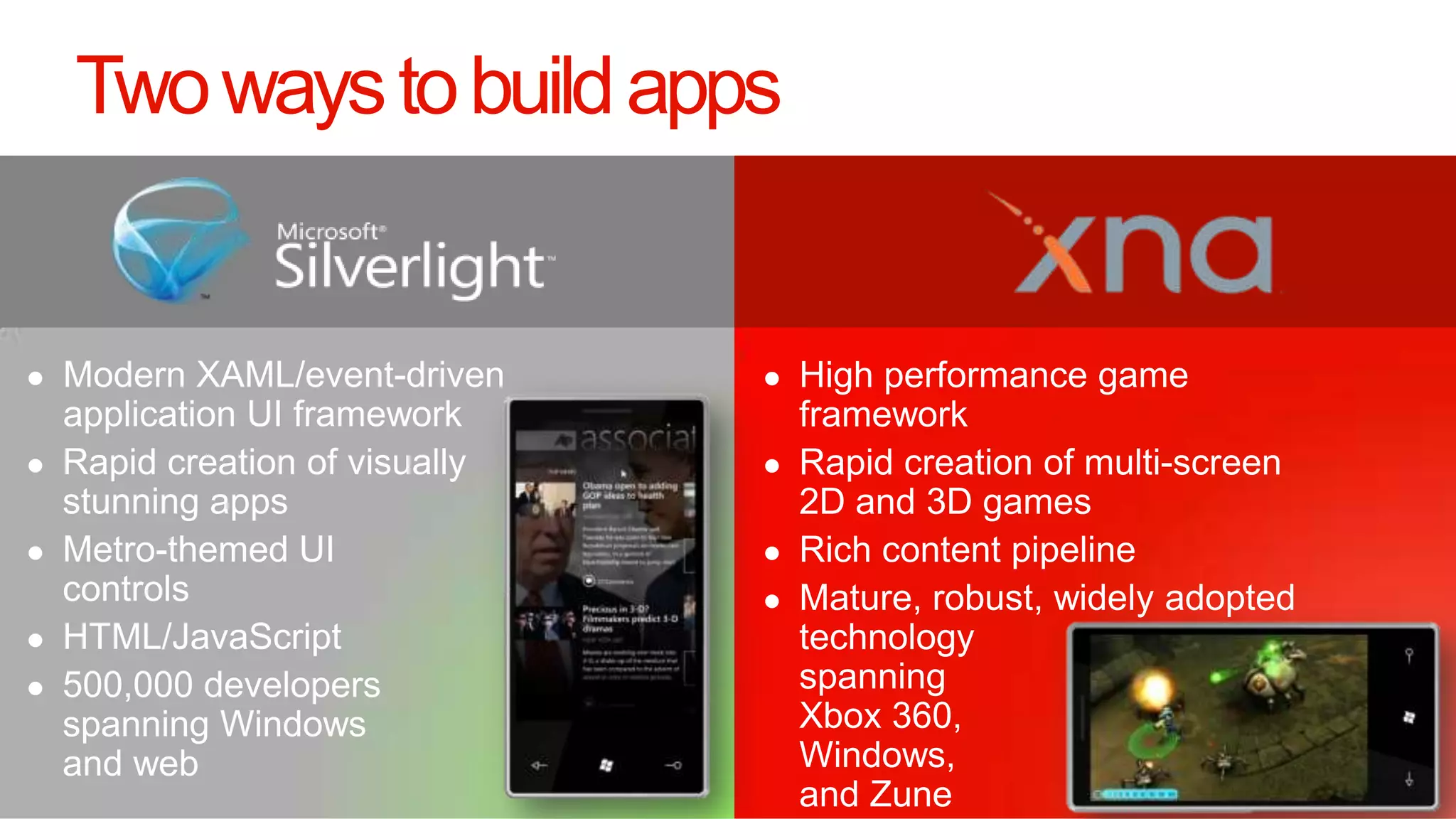 Two ways to build apps




11
 
