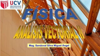 1
Mag. Sandoval Silva Miguel Ángel
 