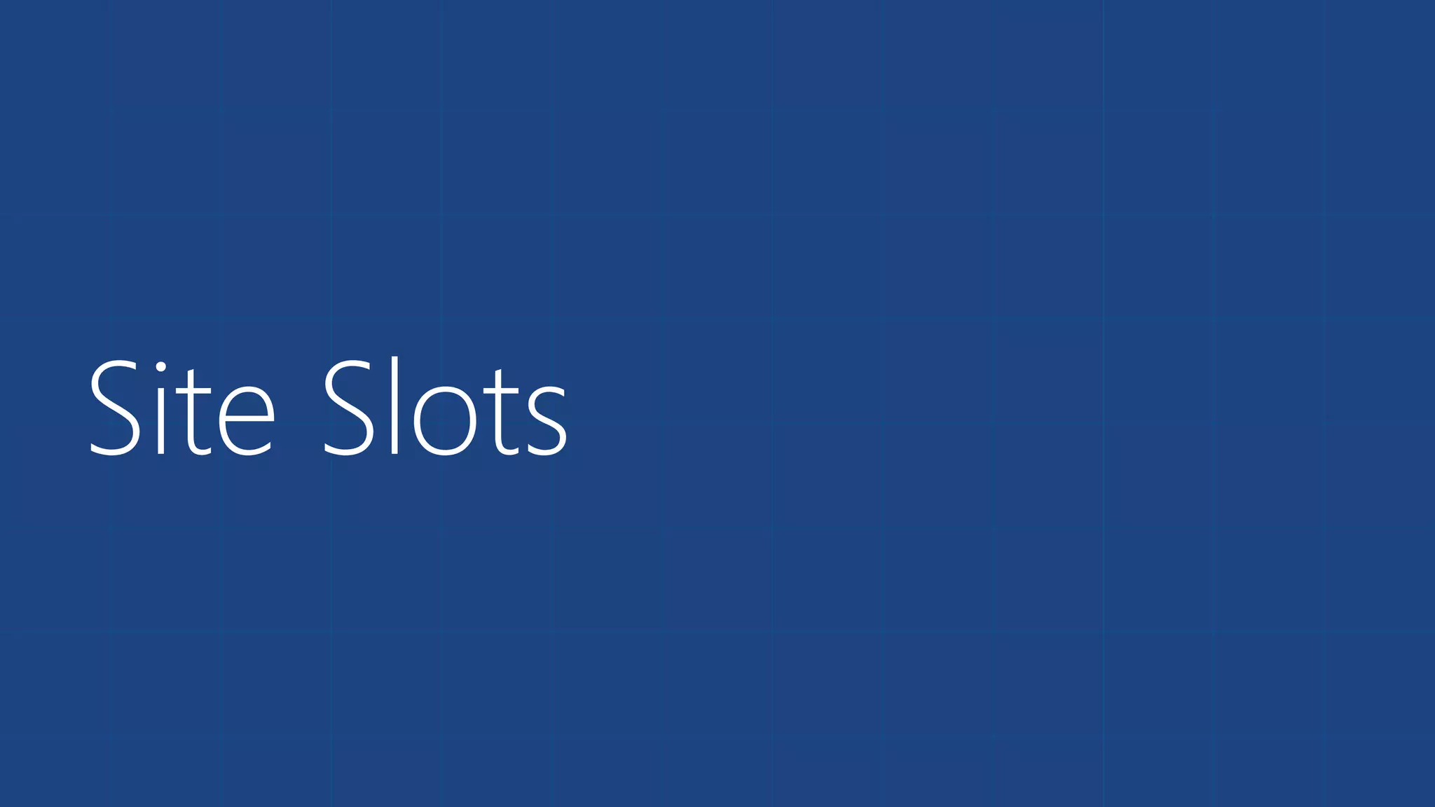 Site Slots 
 