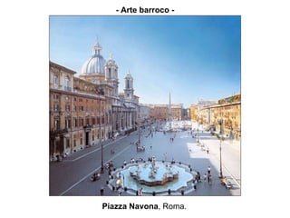 Piazza Navona , Roma. - Arte barroco - 