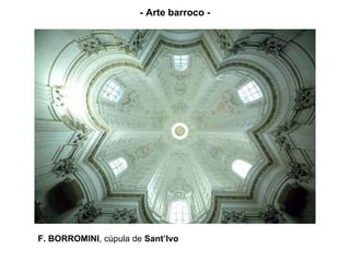 F. BORROMINI , cúpula de  Sant’Ivo - Arte barroco - 