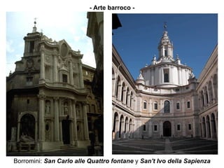 Borromini:  San Carlo alle Quattro fontane  y  San't Ivo   della Sapienza - Arte barroco - 