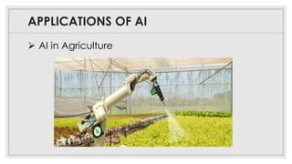 APPLICATIONS OF AI
➢ AI in Agriculture
 