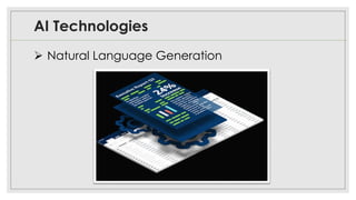 AI Technologies
➢ Natural Language Generation
 