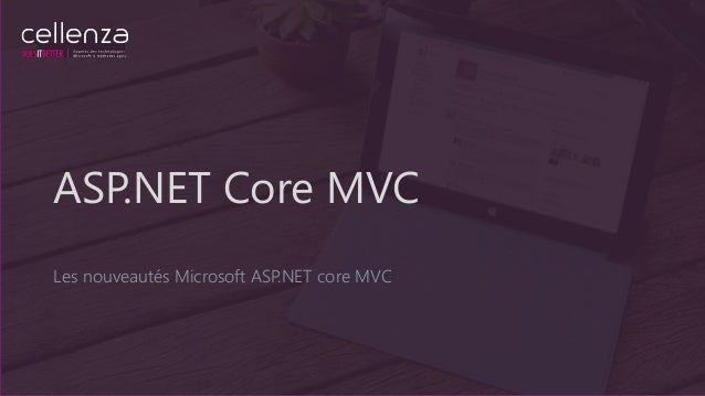 ASP.NET Core MVC
Les nouveautés Microsoft ASP.NET core MVC
 