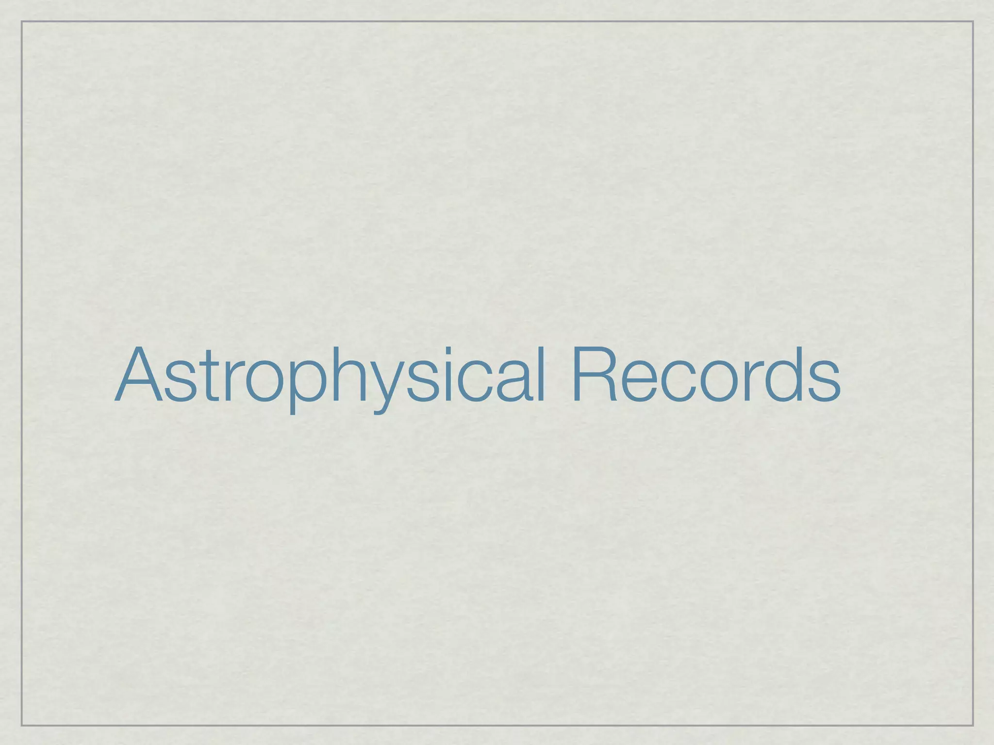 Astrophysical Records
 