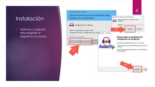 Instalación
u Abrimos o arquivo
descargado e
seguimos os pasos:
6
 