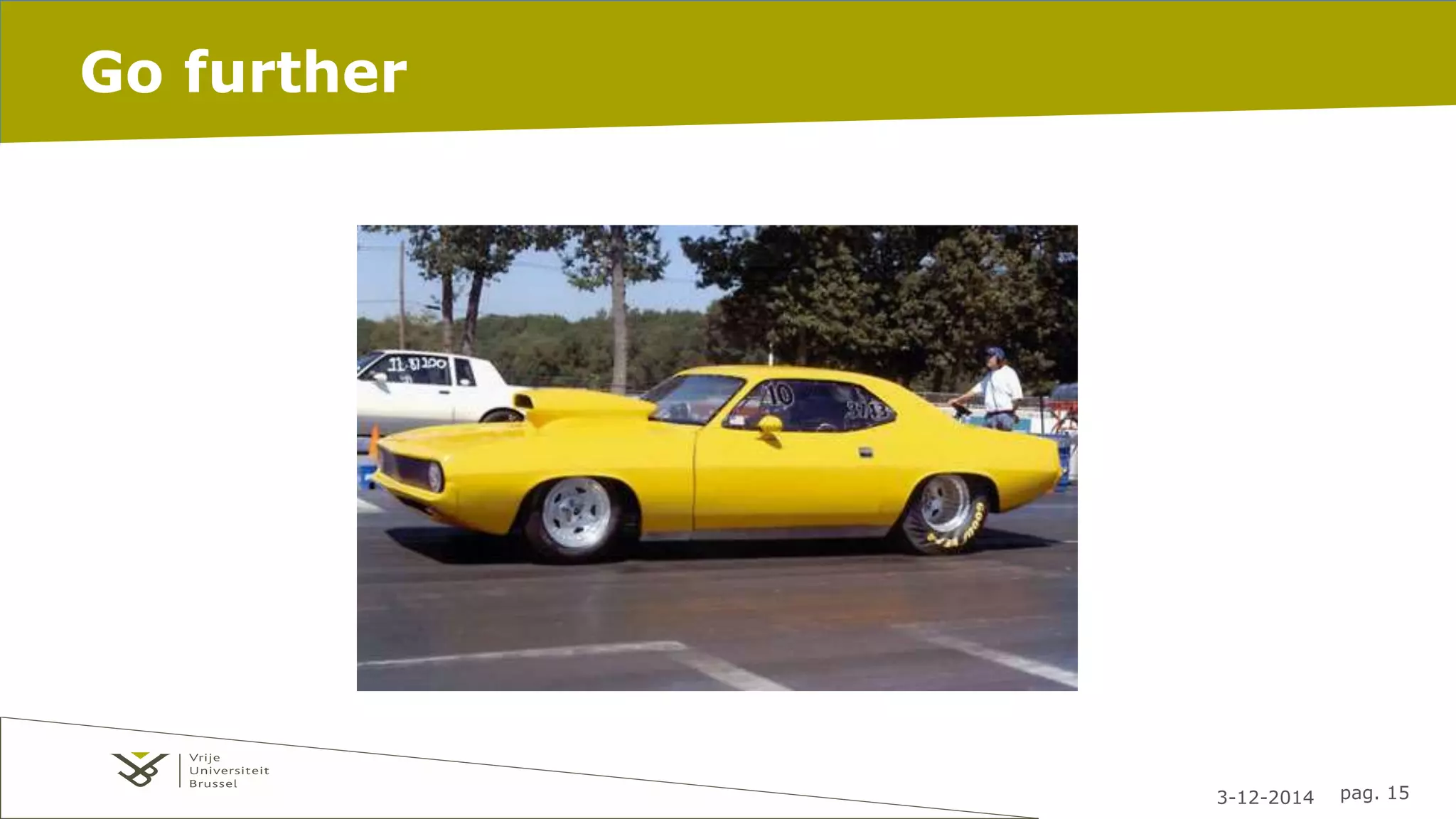 3-12-2014 pag. 15 
Go further 
 