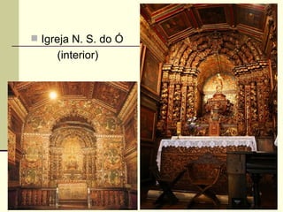  Igreja N. S. do Ó
     (interior)
 