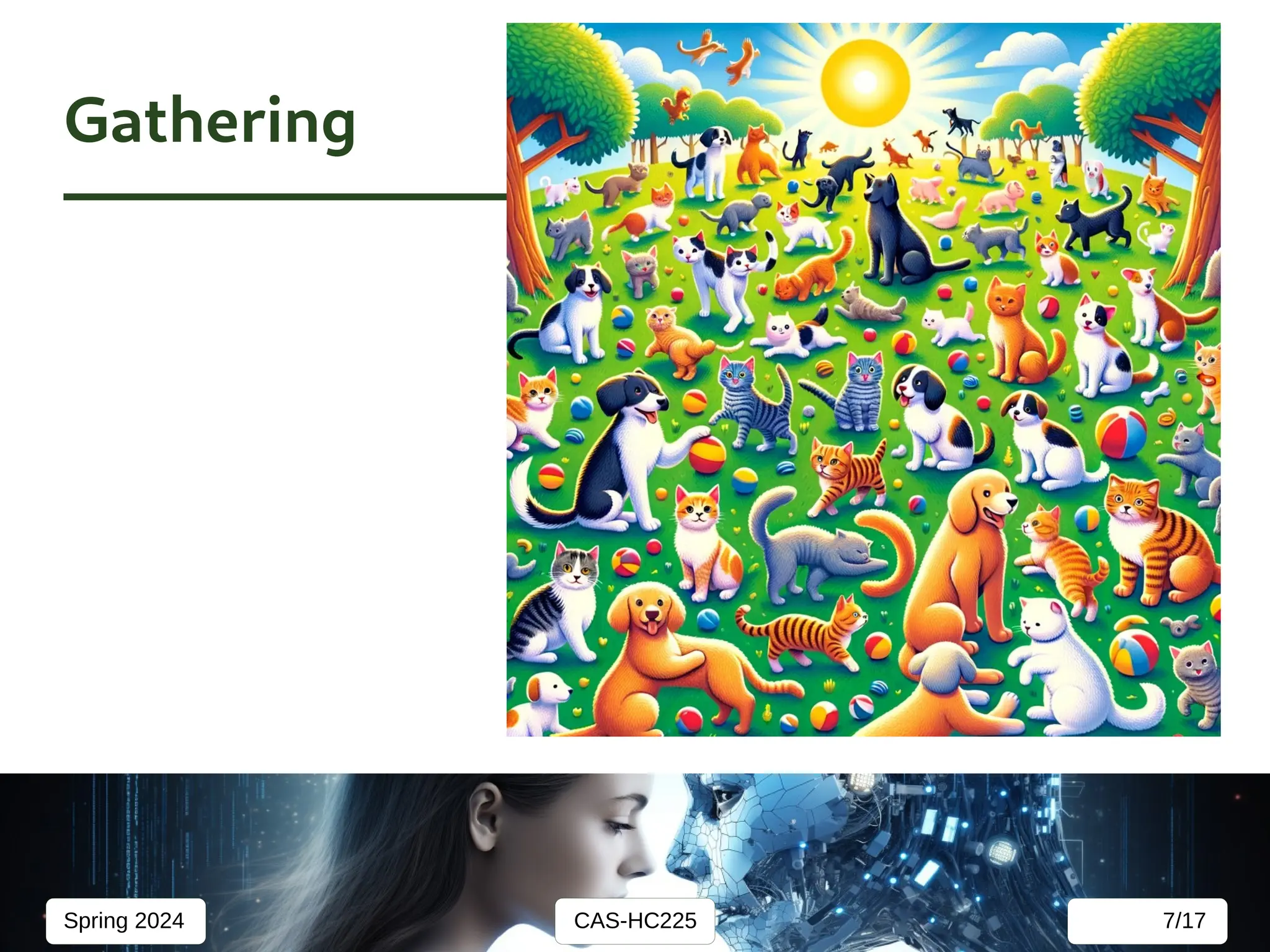 CAS-HC225
Spring 2024 7/17
Gathering
 