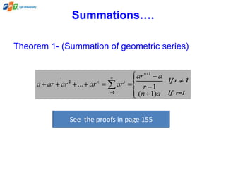 Summations….
Theorem 1- (Summation of geometric series)
See the proofs in page 155
 