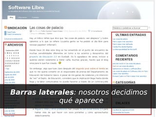 Barras laterales: nosotros decidimos
                qué aparece
                      
 