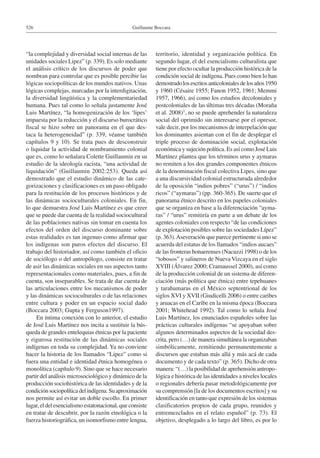 Guillaume Boccara526
“la complejidad y diversidad social internas de las
unidades sociales Lipez” (p. 339). Es solo median...